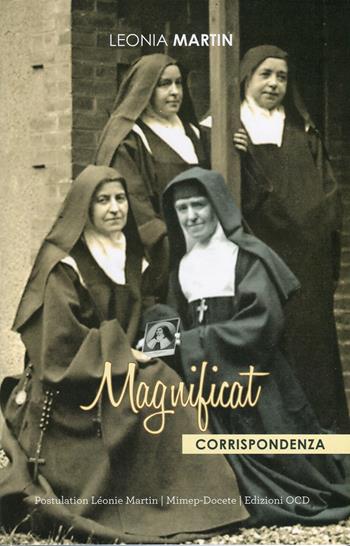 Magnificat. Corrispondenza - Leonia Martin - Libro OCD 2019 | Libraccio.it