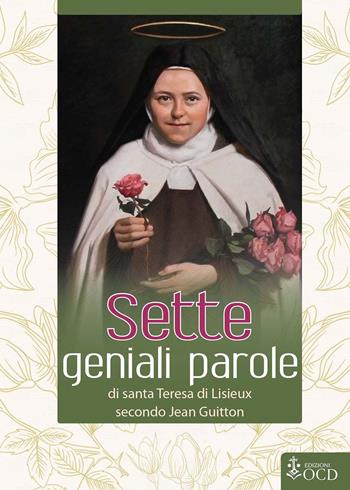 Sette geniali parole di santa Teresa di Lisieux secondo Jean Guitton  - Libro OCD 2019, Granello di senape | Libraccio.it