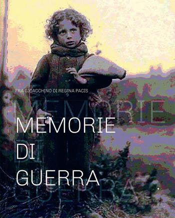 Memorie di guerra - fra Gioacchino di Regina Pacis - Libro OCD 2019 | Libraccio.it