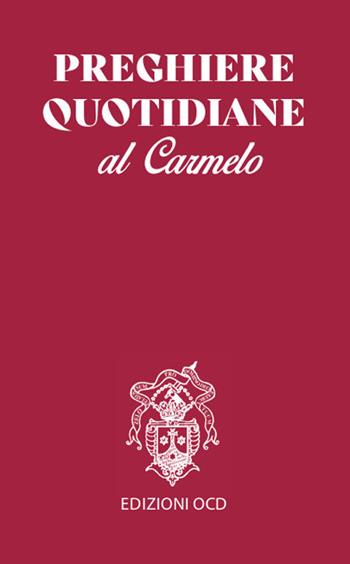 Preghiere quotidiane al Carmelo - Marco Chiesa - Libro OCD 2020, Sussidi | Libraccio.it