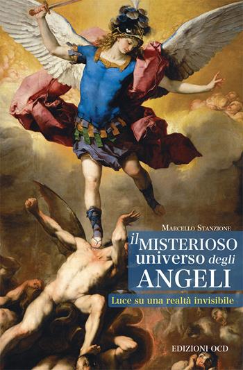 Il misterioso universo degli angeli. Luce su una realtà invisibile - Marcello Stanzione - Libro OCD 2020 | Libraccio.it