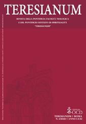 Teresianum. Rivista della Pontificia Facoltà Teologica e del Pontificio Istituto di Spiritualità "Teresianum" (2020). Vol. 1