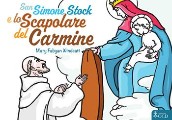 San Simone Stock e lo scapolare del Carmine - Mary Fabyan Windeatt - Libro OCD 2020, Piccole storie cristiane | Libraccio.it