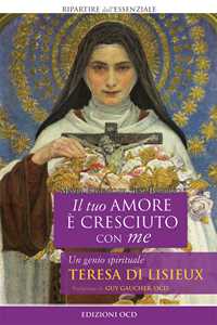 Image of Il tuo amore è cresciuto con me. Un genio spirituale. Teresa di L...