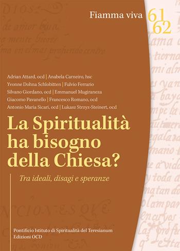 La spiritualità ha bisogno della Chiesa? Tra ideali, disagi e speranze - Adrian Attard, Anabela Carneiro, Yvonne Dohna Schlobitten - Libro OCD 2021 | Libraccio.it