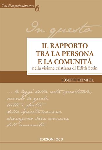 Il rapporto tra la persona e la comunità nella visione cristiana di Edith Stein - Joseph Heimpel - Libro OCD 2022, Tesi di approfondimento | Libraccio.it