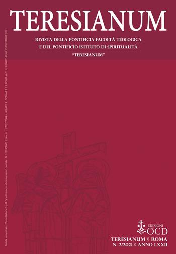 Teresianum. Rivista della Pontificia Facoltà Teologica e del Pontificio Istituto di Spiritualità «Teresianum» (2021). Vol. 2  - Libro OCD 2021 | Libraccio.it