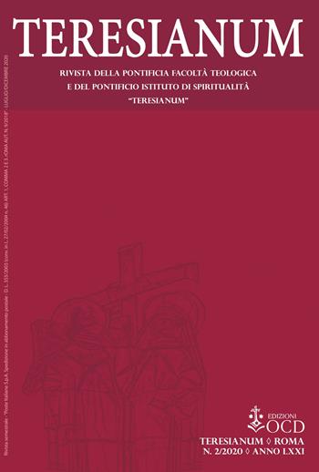 Teresianum. Rivista della Pontificia Facoltà Teologica e del Pontificio Istituto di Spiritualità "Teresianum" (2020). Vol. 2  - Libro OCD 2021 | Libraccio.it