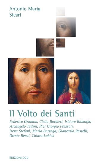 Il volto dei santi - Antonio Maria Sicari - Libro OCD 2022, La casa sulla roccia | Libraccio.it