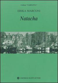 Natacha - Erika Marconi - Libro Nuovi Autori 2003, Narrativa | Libraccio.it