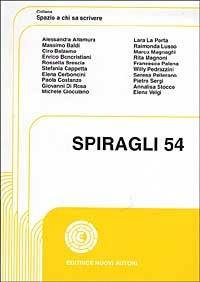 Spiragli. Vol. 54  - Libro Nuovi Autori 2003, Spazio a chi sa scrivere | Libraccio.it