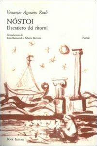 Nostoi. Il sentiero dei ritorni - Agostino V. Reali - Libro Book Editore 2012, Minerva. Nuova serie | Libraccio.it