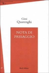 Nota di passaggio - Giusi Quarenghi - Libro Book Editore 2007, Fuoricasa | Libraccio.it
