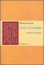 L' oro e il cobalto. Poesie (1997-2000)