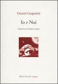 Io e noi - Gianni Gasparini - Libro Book Editore 2002, Tabula | Libraccio.it