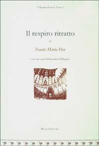 Il respiro ritratto - Fausto Maria Pico - Libro Book Editore 2003, Tabula. Nuova serie | Libraccio.it