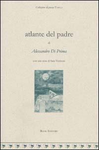 Atlante del padre - Alessandro Di Prima - Libro Book Editore 2014, Tabula. Nuova serie | Libraccio.it
