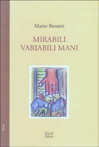 Mirabili variabili mani. Scherzi barbari - Mario Benatti - Libro Book Editore 2003, Minerva. Nuova serie | Libraccio.it
