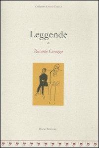 Leggende - Riccardo Corazza - Libro Book Editore 2015, Tabula | Libraccio.it