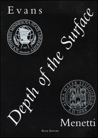 Profondità della superficie-Depth of the surface - Edward Evans, Nanni Menetti - Libro Book Editore 2004, Logosinopie | Libraccio.it