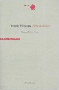 Aria di ventura - Daniela Pericone - Libro Book Editore 2014, Tabula. Nuova serie | Libraccio.it