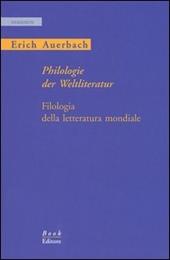 Philologie der Weltliteratur-Filologia della letteratura mondiale