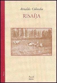 Risaíja - Arnaldo Colombo - Libro Book Editore 2006, Minerva | Libraccio.it