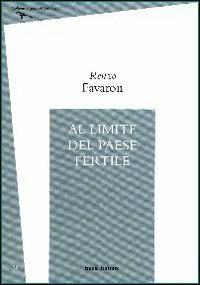 Al limite del paese fertile - Renzo Favaron - Libro Book Editore 2007, Fuoricasa | Libraccio.it
