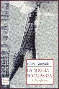 La soglia scomparsa e altre riflessioni - Giulio Campiglio - Libro Book Editore 2007, Minerva | Libraccio.it