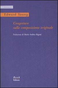 Congetture sulla composizione originale. Testo inglese a fronte - Edward Young - Libro Book Editore 2008, Hermaion | Libraccio.it