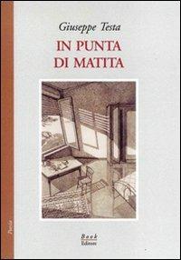 In punta di matita - Giuseppe Testa - Libro Book Editore 2008, Minerva | Libraccio.it