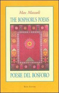 Poesie del Bosforo-The Bosphorus poems - Massimo Mazzoli - Libro Book Editore 2015, Tabula. Nuova serie | Libraccio.it