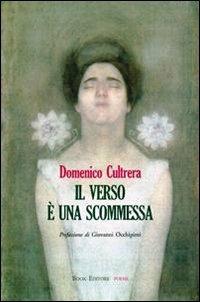 Il verso è una scommessa - Domenico Cultrera - Libro Book Editore 2009, Minerva. Nuova serie | Libraccio.it