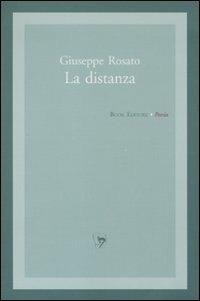 La distanza - Giuseppe Rosato - Libro Book Editore 2012, Serendip | Libraccio.it