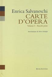 Carte d'opera. Vol. 1: Raccolte prime.