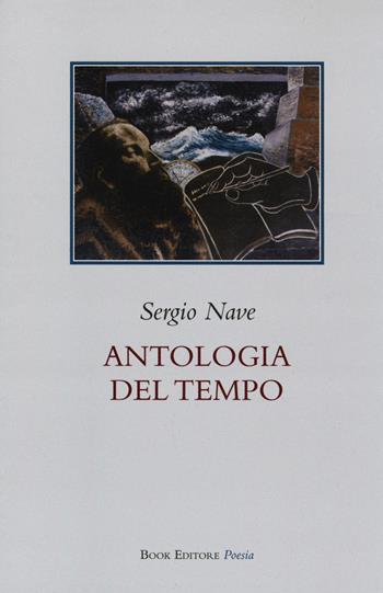 Antologia del tempo - Sergio Nave - Libro Book Editore 2014, Minerva. Nuova serie | Libraccio.it