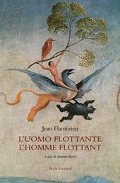 L' uomo flottante. Testo francese a fronte