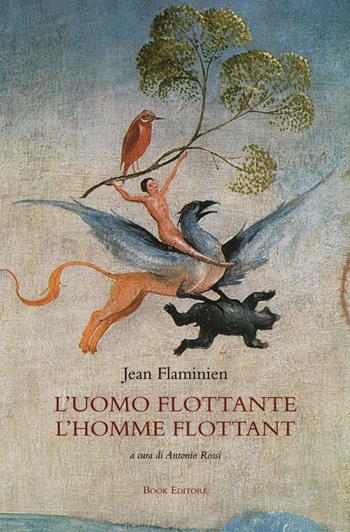 L' uomo flottante. Testo francese a fronte - Jean Flaminien - Libro Book Editore 2016, Serendip | Libraccio.it