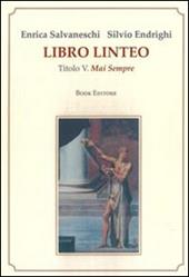 Libro linteo. Vol. 5: Mai sempre.