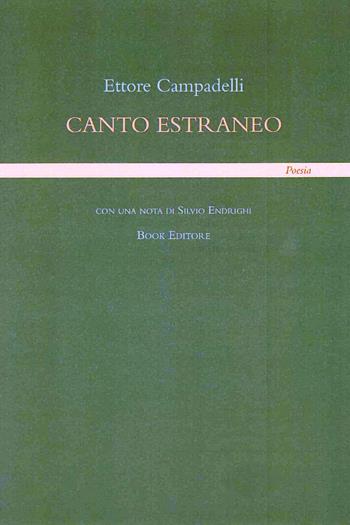 Canto estraneo - Ettore Campadelli - Libro Book Editore 2017, Tabula | Libraccio.it