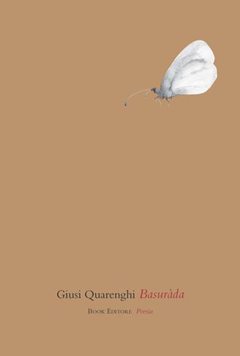 Basuràda - Giusi Quarenghi - Libro Book Editore 2017, Fuoricollana | Libraccio.it