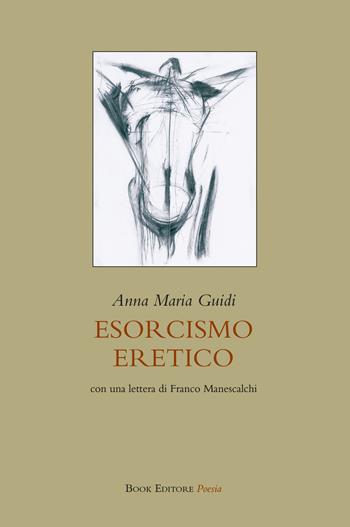 Esorcismo eretico - Anna Maria Guidi - Libro Book Editore 2019, Tabula. Nuova serie | Libraccio.it