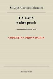 La casa e altre poesie