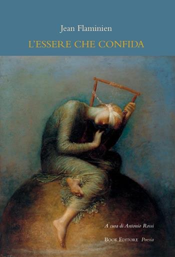 L'essere che confida (L'être confiant) - Jean Flaminien - Libro Book Editore 2023, Serendip | Libraccio.it