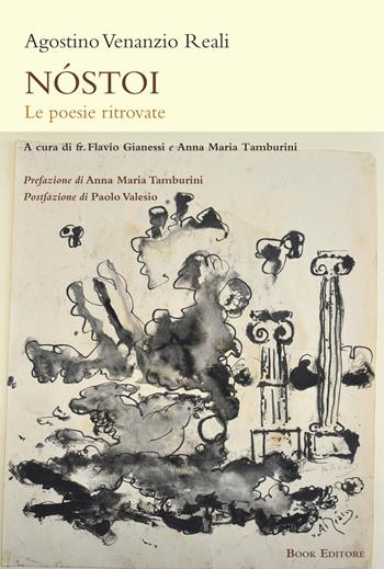 Nóstoi. Le poesie ritrovate - Agostino Venanzio Reali - Libro Book Editore 2024, Minerva. Nuova serie | Libraccio.it