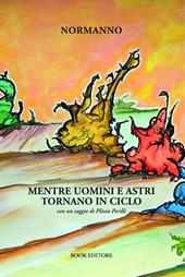 Mentre uomini e astri tornano in ciclo