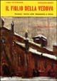 Il figlio della vedova. Romanzo storico sulla massoneria a Torino - Augusto Monti - Libro Viglongo 2024, Storie nella storia | Libraccio.it