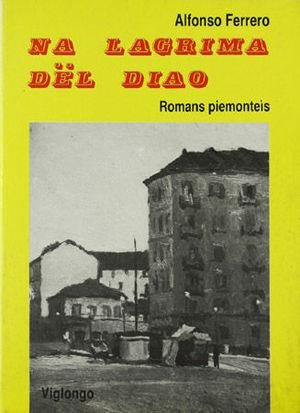 Lagrima del diao (Na) - Alfonso Ferrero - Libro Viglongo 2024, Narrativa in piemontese | Libraccio.it