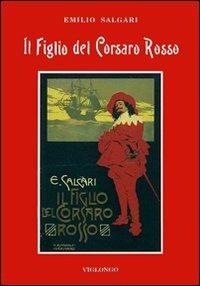 Il figlio del Corsaro Rosso - Emilio Salgari - Libro Viglongo 2024, Salgari & Co. | Libraccio.it
