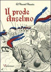 Il prode Anselmo - Giovanni Visconti Venosta - Libro Viglongo 2024, Capriole | Libraccio.it